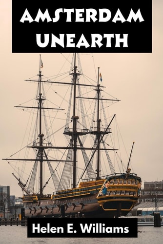 Amsterdam Unearth "Embark on a Captivating Journey to Uncover the Hidden Wonders of One of Europe's Most Enchanting Cities"