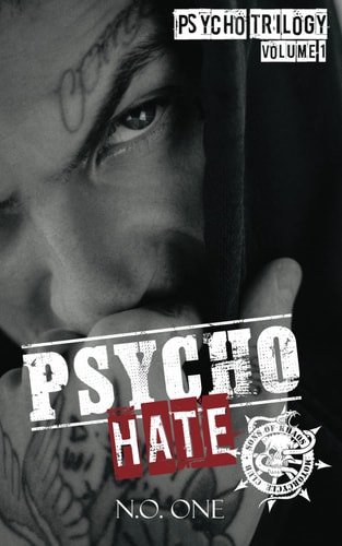 Psycho Hate The Psycho Trilogy - A Dark MC Romance