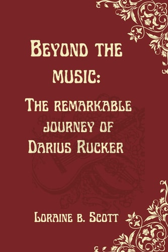 Beyond the Music The Remarkable Journey of Darius Rucker