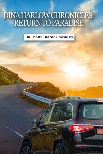 Dina Harlow Chronicles Return to Paradise