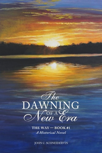 The Dawning Of A New Era Historical Novel