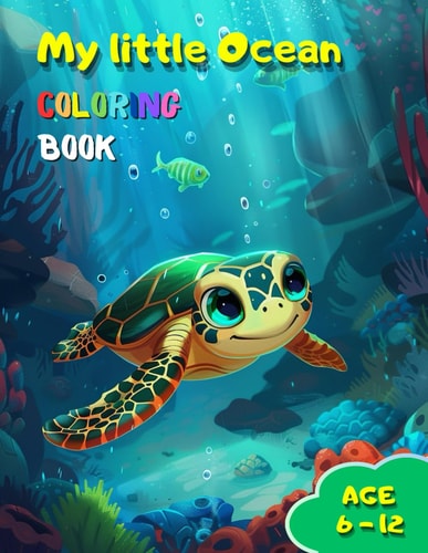 My Little Ocean Explore the Underwater World Through Colors