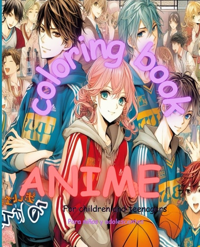 Anime Book Coloring Relax Anime Coloring, Amine for Teens, Anime Coloring & Painting Drawings, Teen Anime Coloring Pages, Manga for Relax Painting and Coloring. For Girls, Boys, and Teens who Love Coloring