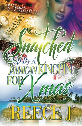 Snatched Up By A Jamaican Kingpin For Xmas