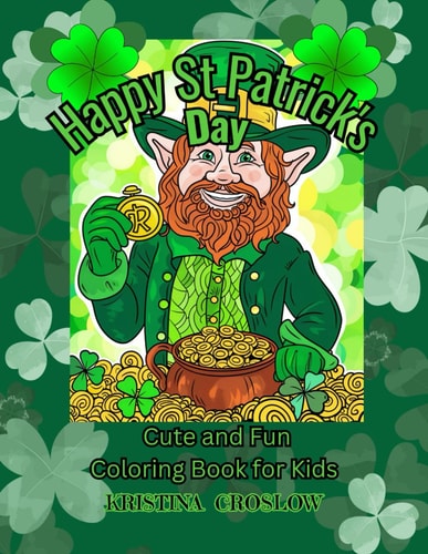 Happy St. Patrick's Day Fun and Cute Coloring Book for Kids