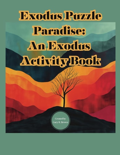 Exodus Puzzle Paradise The Book of Exodus Activity Book