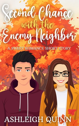 Second Chance With the Enemy Neighbor A Sweet Romance Short Story