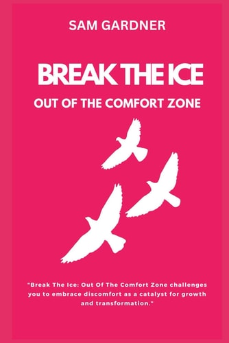 Break the Ice Out of the Comfort Zone