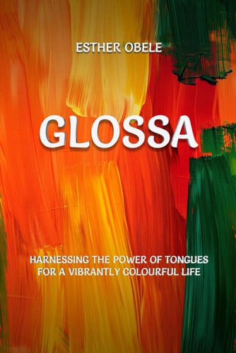 Glossa Harnessing the Power of Tongues for a Vibrantly Colourful Life