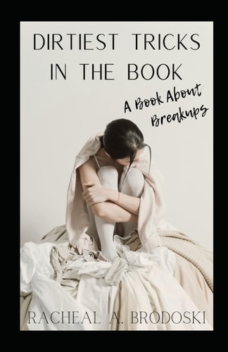 Dirtiest Tricks In The Book A Book About Breakups