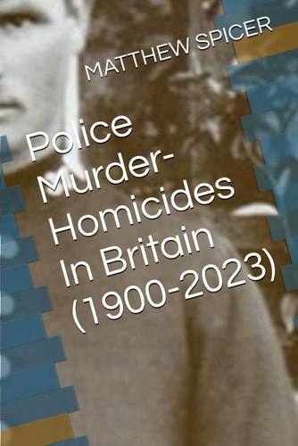 Police Murder-Homicides In Britain (1900-2023)