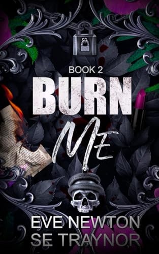 Burn Me (Duet 1) A Dark College Reverse Harem
