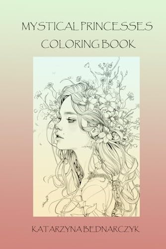 Mystical Princesses Coloring Book
