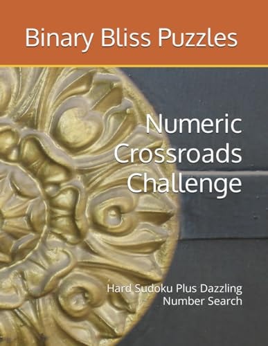 Numeric Crossroads Challenge Hard Sudoku Plus Dazzling Number Search