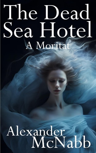The Dead Sea Hotel A Moritat
