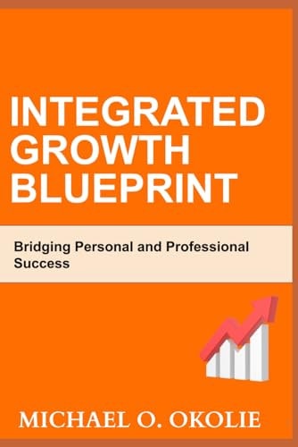 Integrated Growth Blueprint Bridging Personal and Professional Success