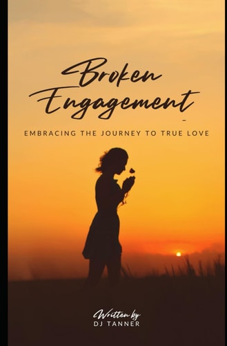 Broken Engagement Embracing the Journey to True Love