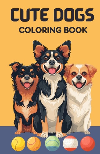 Diverse Dog Breeds Coloring Book Coloring Book for Toddlers and Preschool Kids Engaging Pages: Experience the Delight of Coloring Adorable Canines