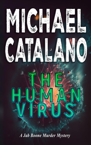 The Human Virus (Book 19 Jab Boone Murder Mystery Series)