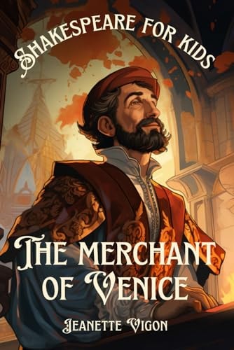 MERCHANT OF VENICE SHAKESPEARE FOR KIDS Shakespeare in a Language Kids Will Understand... and Love