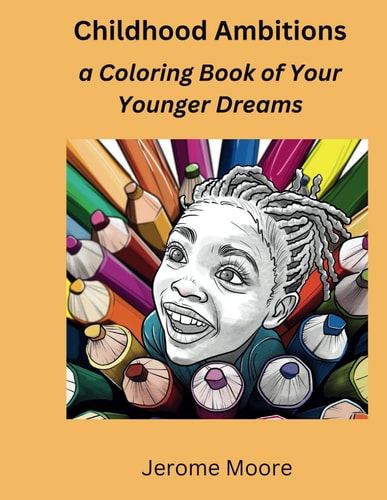 Childhood Ambitions A Coloring Book Of Your Younger Dreams