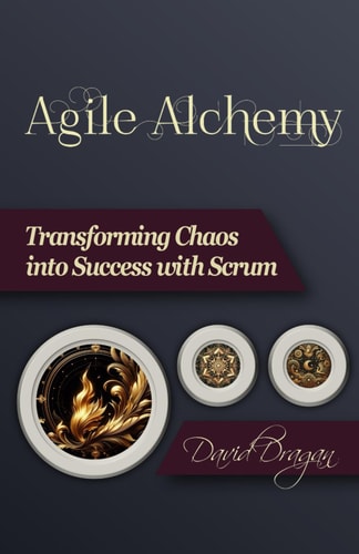 Agile Alchemy Transforming Chaos Into Success with Scrum