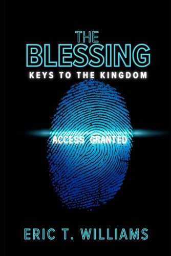 The Blessing The Keys To The Kingdom: Access Granted