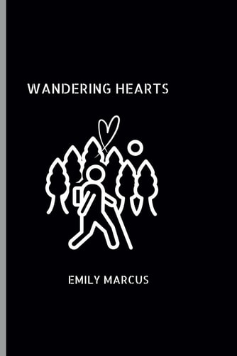 Wandering Hearts A Poem Of Love And Loss