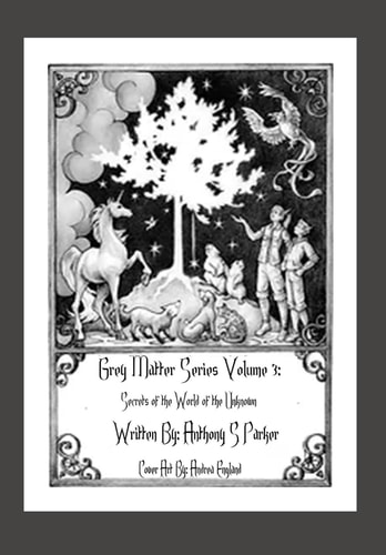 Grey Matter Series Volume 3 Secrets of the World of the Unknown