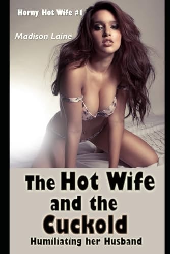 The Hot Wife and the Cuckold Humiliating Her Husband