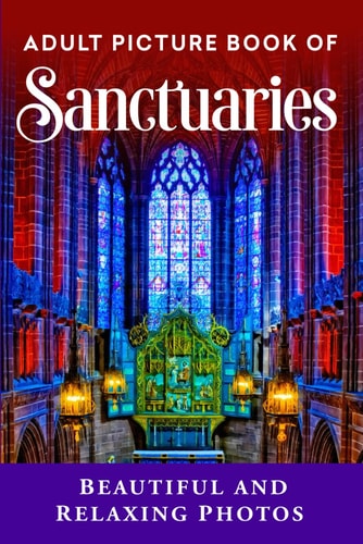 Adult Picture Book of Sanctuaries Beautiful and Relaxing Photos