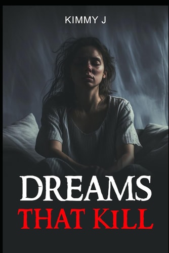 Dreams that Kill
