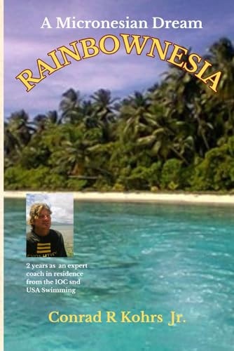 Rainbownesia A Micronesian Dream