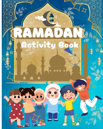 Ramadan Activity Book Islamic Activity Book for Kids Age 3 To10