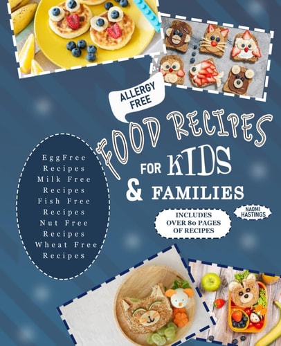 The Egg-Free & Dairy-Free Fun Box Easy & Exciting Recipes for Allergy-Free Kids