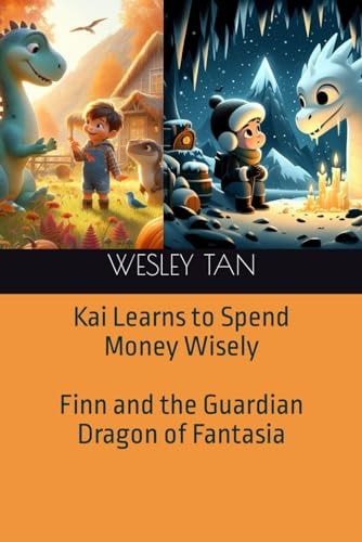 Kai Learns to Spend Money Wisely & Finn and the Guardian Dragon of Fantasia