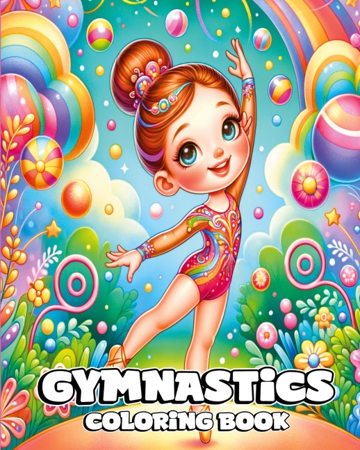 Gymnastics Coloring Book: Beautiful and Cute Gymnast Designs to Color for Young Girls