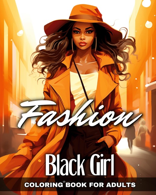 Fashion Black Girl Coloring Book for Adults: Black Women Coloring Pgaes