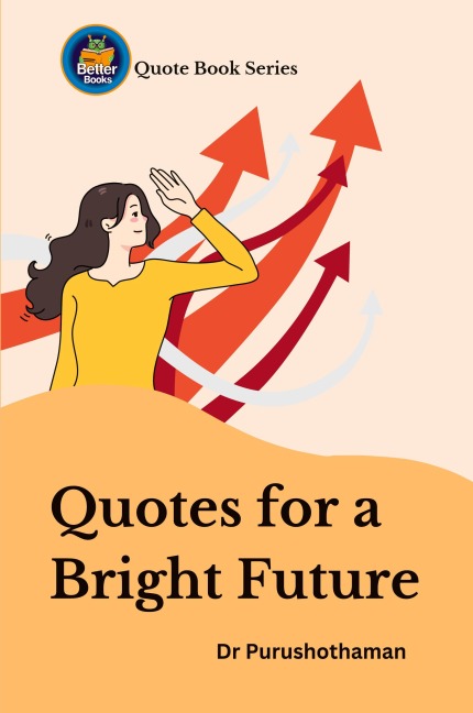 Quotes for a Bright Future: Inspire Your Goals