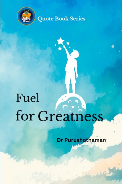 Fuel for Greatness: Life-Changing Wisdom