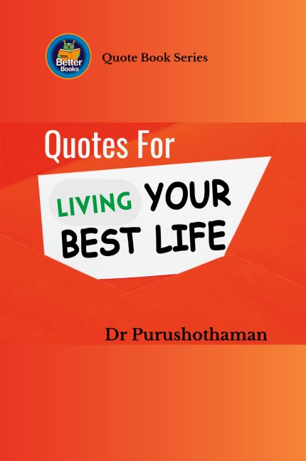 Quotes for Living Your Best Life: Transform Your Destiny