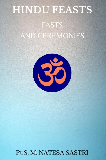 Hindu Feasts, Fasts and Ceremonies