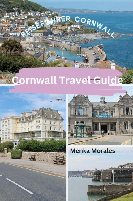 Cornwall Travel Guide: Reiseführer Cornwall
