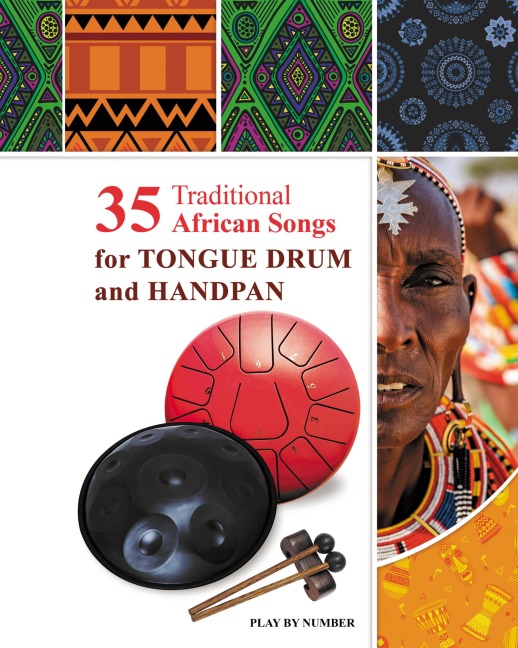 35 Traditional African Songs for Tongue Drum and Handpan: Play by Number
