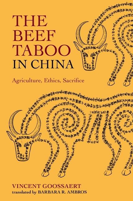 The Beef Taboo in China: Agriculture, Ethics, Sacrifice