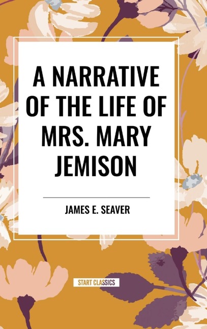 Narrative of the Life of Mrs. Mary Jemison