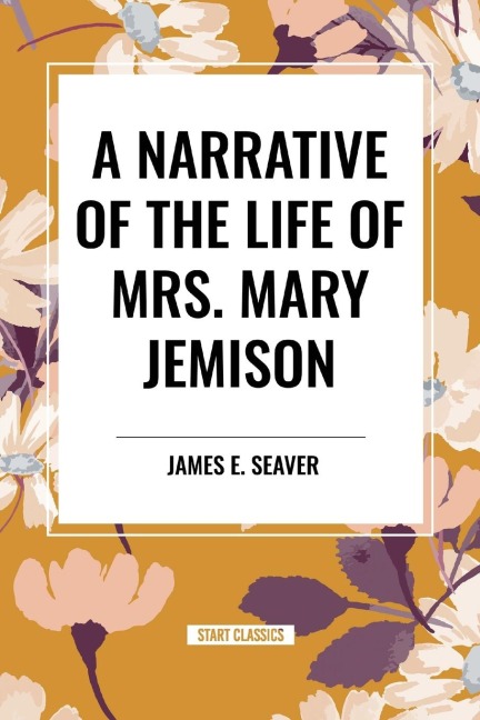 Narrative of the Life of Mrs. Mary Jemison