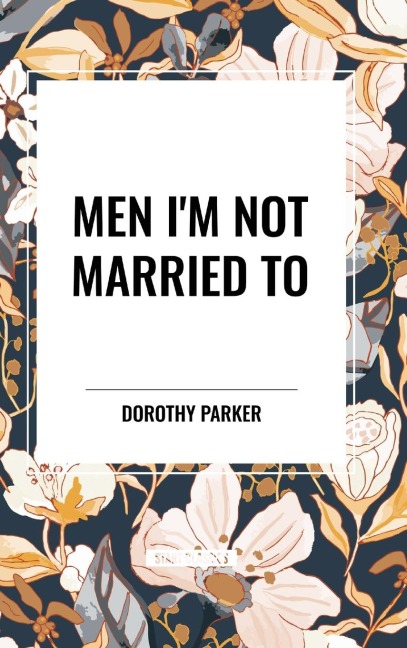 Men Im Not Married to
