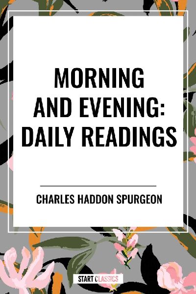Morning and Evening: Daily Readings