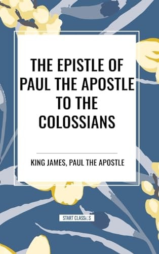 The Epistle of Paul the Apostle to the COLOSSIANS